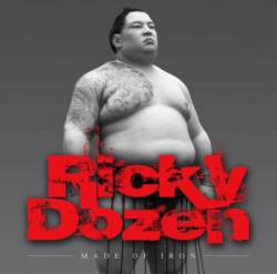 Ricky Dozen : Made of Iron